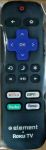 ELEMENT 101018E0064 ROKU TV Remote E2AA40R-G E2AA40R-T E4FAB65R-T E4FAA43R-C E4FAA55R-G E4FAA75R-G